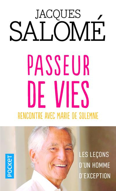 Passeur de vies. Rencontre avec Marie de Solemne