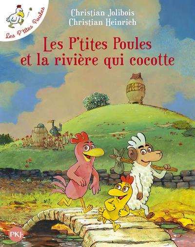 Les P'tites Poules Tome 18 : Les P'tites Poules et la rivière qui cocotte