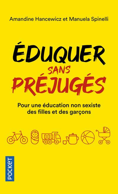 Eduquer sans préjugés. Pour une éducation non-sexiste des filles et des garçons, 0-10 ans