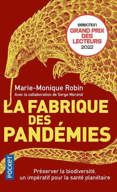 La fabrique des pandémies. préserver la biodiversité, un impératif pour la santé planétaire
