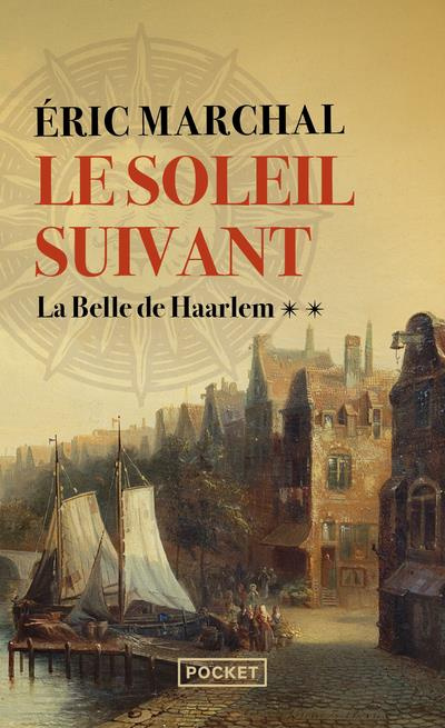 Le soleil suivant/02/La Belle de Haarlem