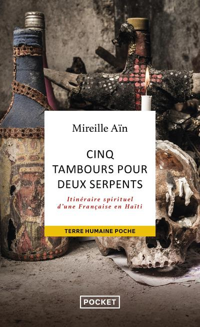 Cinq tambours pour deux serpents. Itinéraire spirituel d'une Française en Haïti