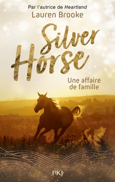 Le ranch de Silver Horse Tome 4 : Une affaire de famille