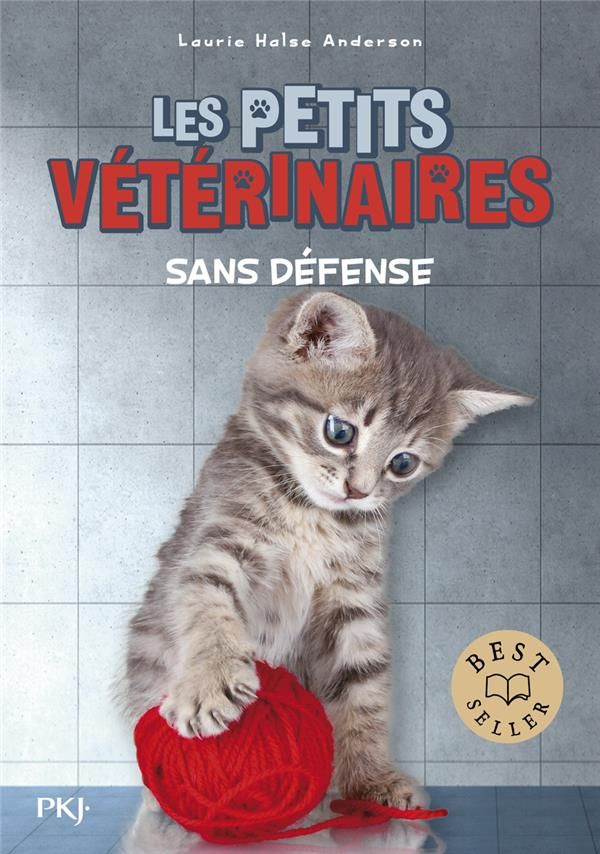 Les Petits Vétérinaires Tome 14 : Sans défense