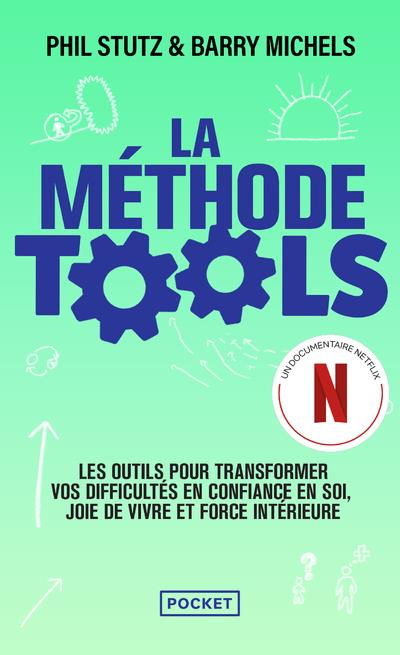La méthode Tools. Les outils pour transformer vos difficultés en confiance en soi, joie de vivre et
