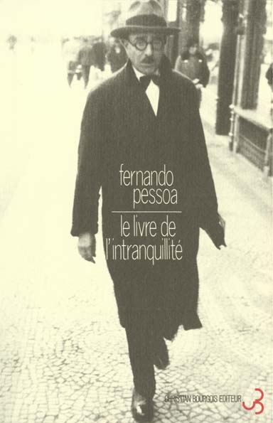 Oeuvres de Fernando Pessoa Tome 3 : Le livre de l'intranquilité. Volume 1