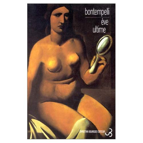 Eve ultime. Suivi de Ma vie, mort et miracles