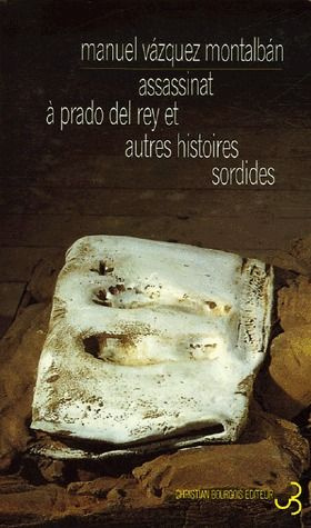 Assassinat à Prado del Rey. Et autres histoires sordides