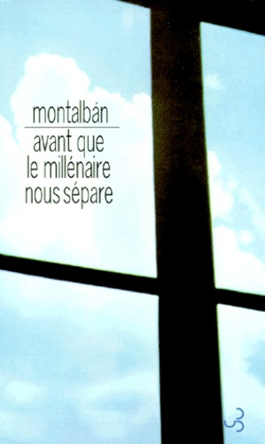 Avant que le millénaire nous sépare