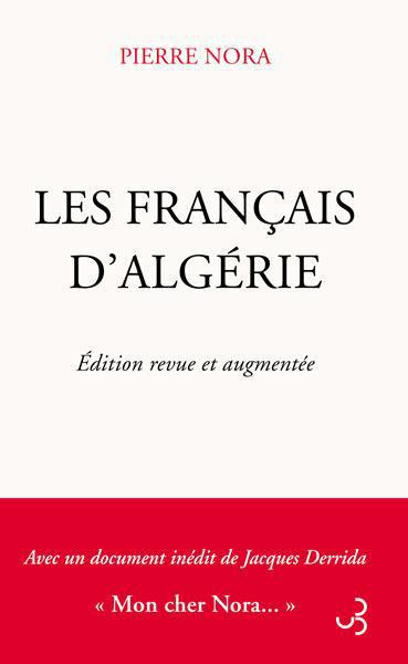 Les Français d?Algérie. Edition revue et augmentée
