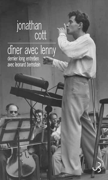 Dîner avec Lenny. Le dernier long entretien avec Leonard Bernstein