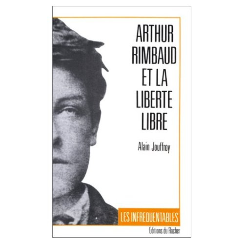 Arthur Rimbaud et la liberté libre