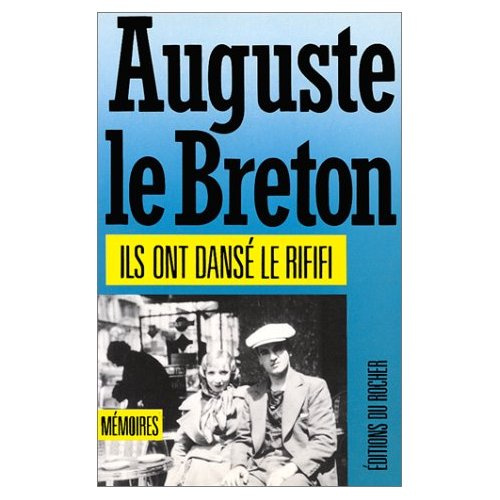 Ils ont dansé le rififi. Mémoires