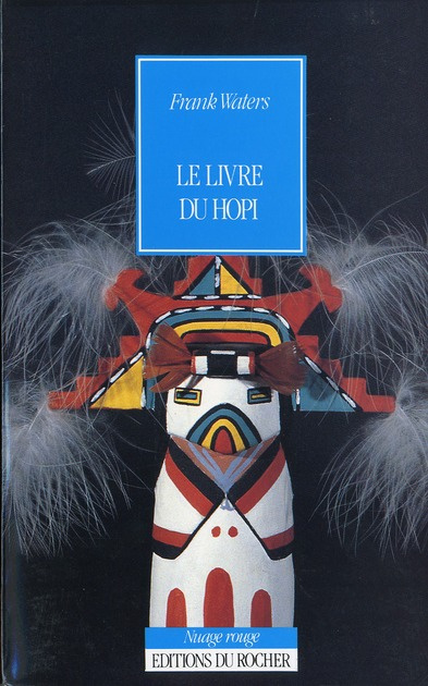 Le livre du Hopi. Histoire, mythe et rites des indiens Hopis