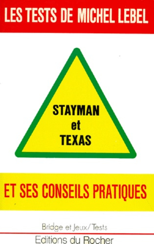 Les tests de Michel Lebel : Stayman et Texas