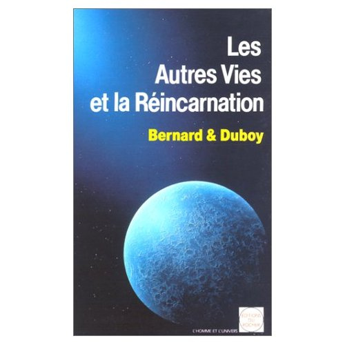 LES AUTRES VIES ET LA REINCARNATION