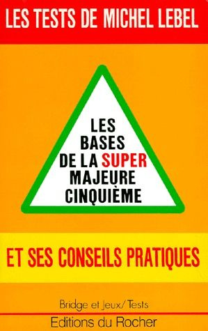 Les tests de Michel Lebel : Les bases de la super majeure cinquième