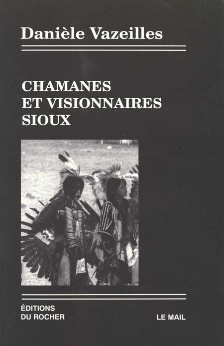 Chamanes et visionnaires sioux