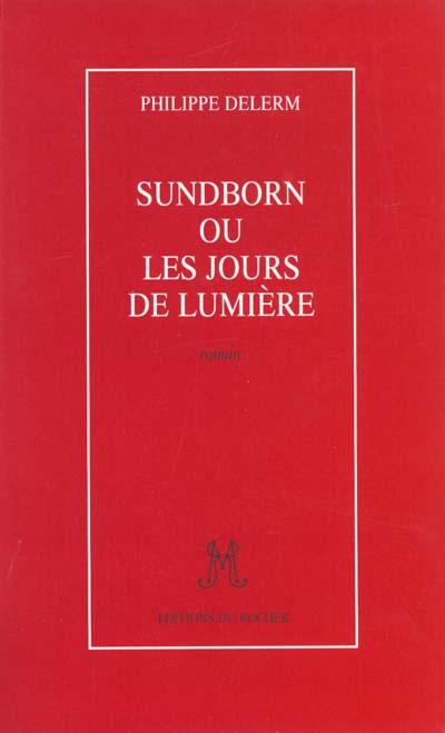 Sundborn ou Les jours de lumière