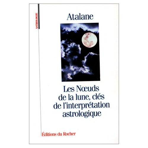 Les noeuds de la lune, clés de l'interprétation astrologique