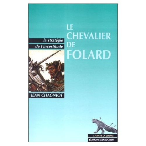 Le chevalier de Folard. La stratégie de l'incertitude