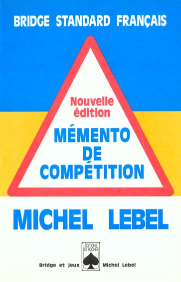 Mémento de compétition. Bridge standard français
