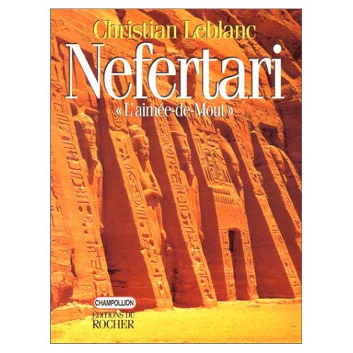 Nefertari. L'Aimée-de-Mout : épouses, filles et fils de Ramsès II