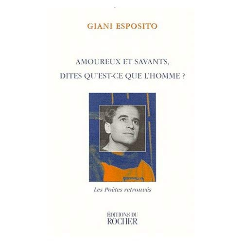 AMOUREUX ET SAVANTS, DITES QU'EST-CE QUE L'HOMME ? Textes et chansons