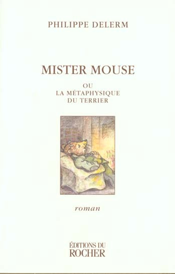 Mister Mouse ou La métaphysique du terrier