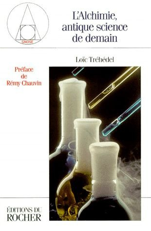 L'alchimie, antique science de demain