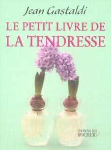 Le Petit Livre de la tendresse
