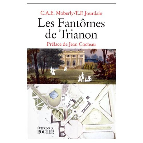 LES FANTOMES DE TRIANON. Une aventure, édition annotée et présentée par Robert Amadou