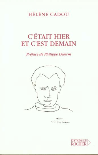 C'était hier et c'est demain