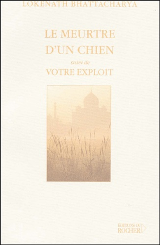 Le meurtre d'un chien suivi de Votre exploit