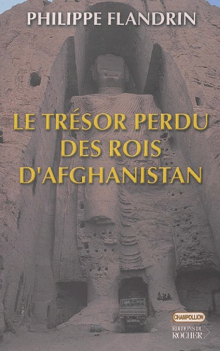 Le trésor perdu des rois d'Afghanistan. Balades barbares