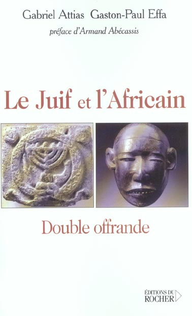 Le Juif et l'Africain. Double offrande