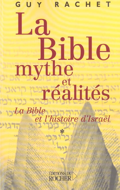 La Bible, mythes et réalités. Tome 1, L'Ancien Testament et l'histoire ancienne d'Israël, Des origin