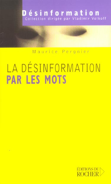 La désinformation par les mots. Les mots de la guerre, la guerre des mots