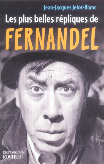 Les Plus Belles Répliques de Fernandel