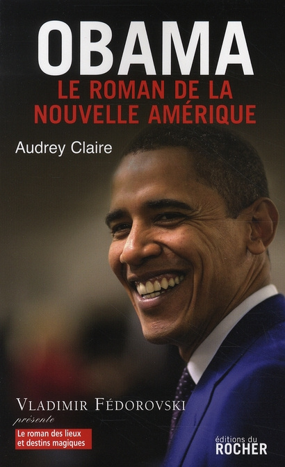 Obama. Le Roman de la nouvelle Amérique