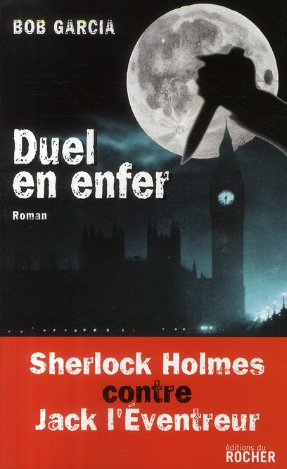 Duel en enfer. Sherlock Holmes contre Jack l'Eventreur