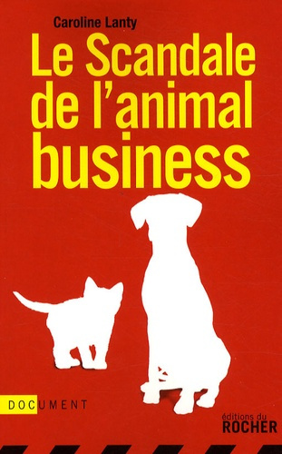 Le scandale de l'animal business