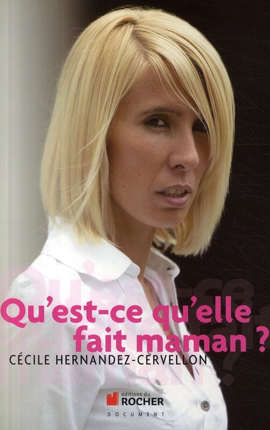 Qu'est-ce qu'elle fait maman ?