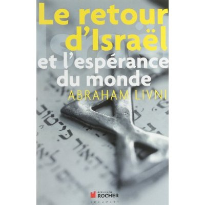Le Retour d'Israël et l'Espérance du Monde