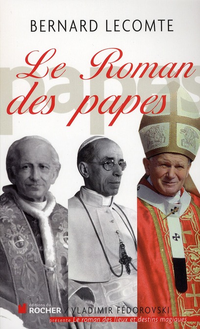 Le Roman des papes. De la Révolution française à nos jours