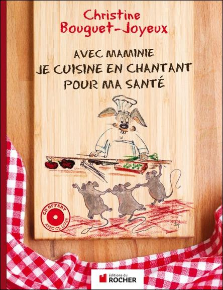 Avec Maminie, je cuisine en chantant pour ma santé. Avec 1 CD audio