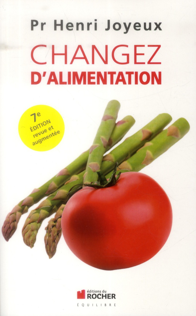 Changez d'alimentation. 7e édition revue et augmentée