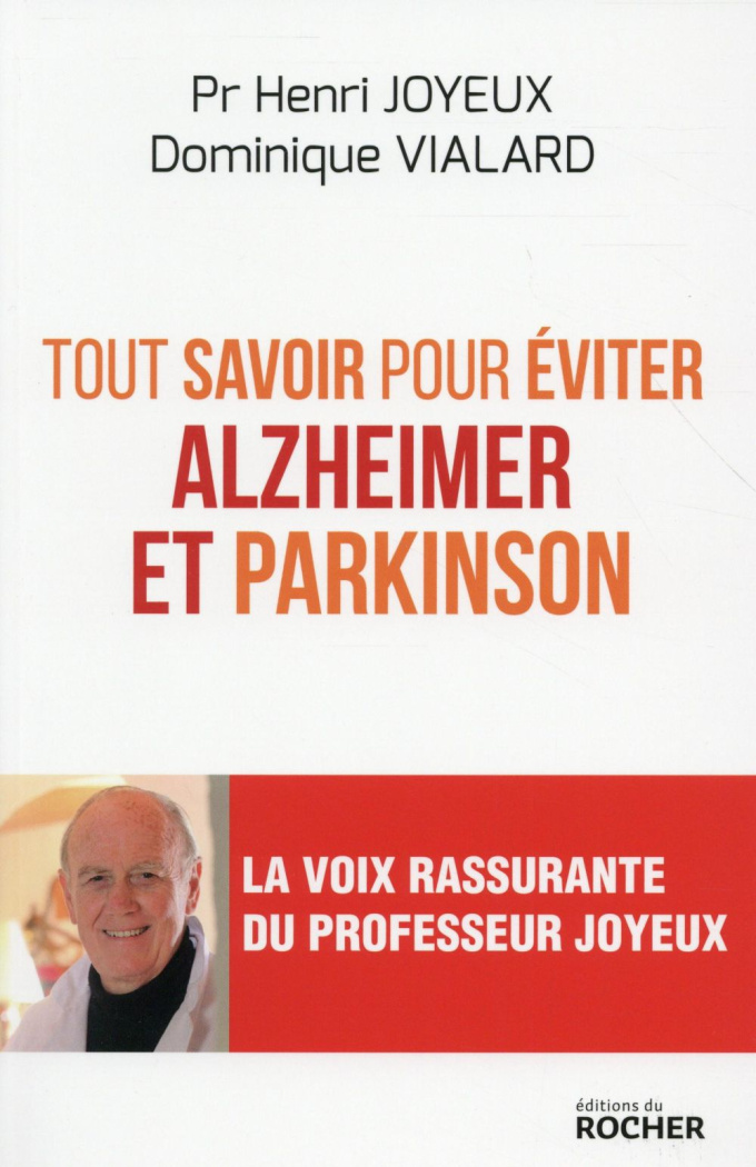 Tout savoir pour éviter Alzheimer et Parkinson