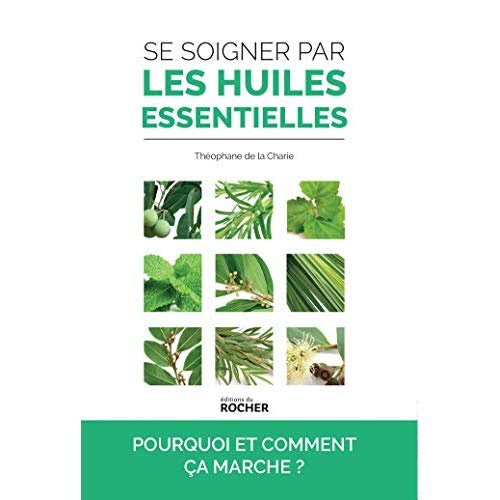 Se soigner par les huiles essentielles. Pourquoi et comment ça marche ?