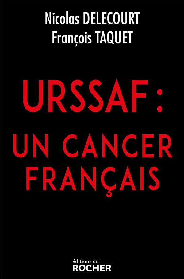 URSSAF. Un cancer français